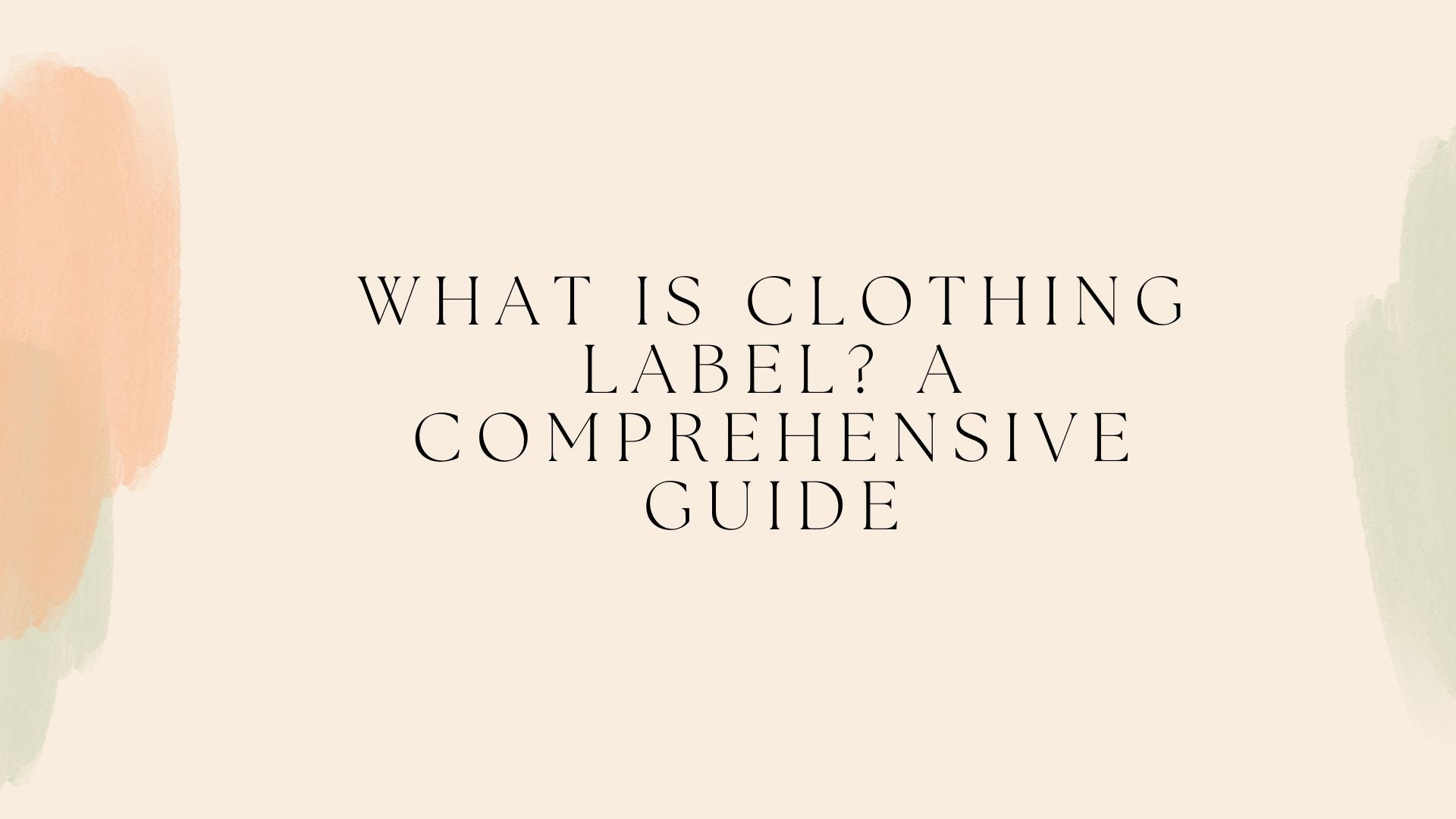 What Is Clothing Label? A Comprehensive Guide