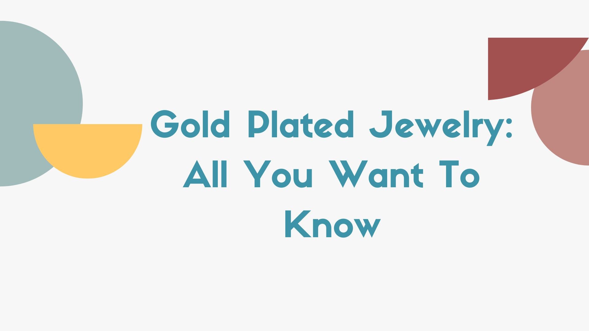 Gold Plated Jewelry: All You Want To Know