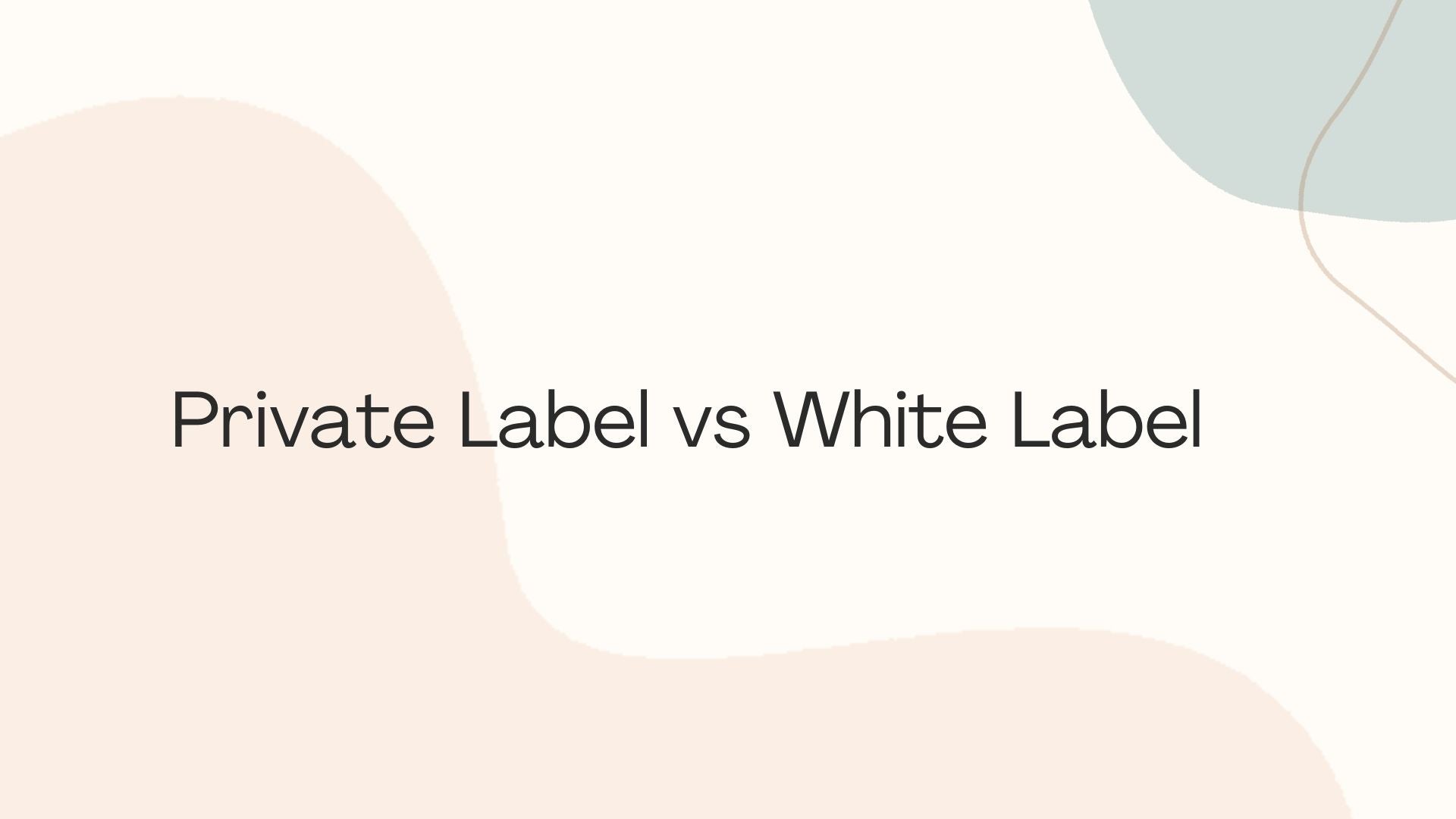 Private Label vs White Label