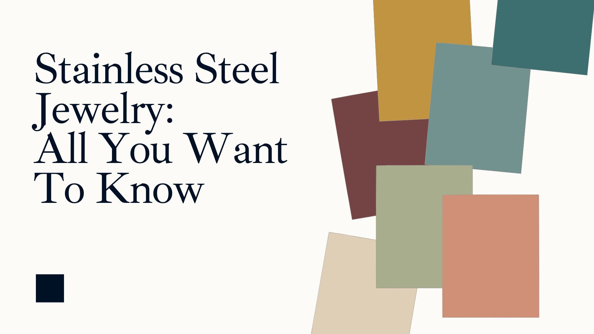 Stainless Steel Jewelry: All You Want To Know